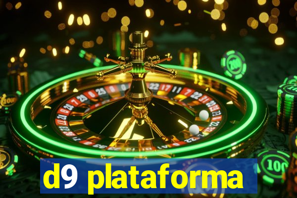 d9 plataforma